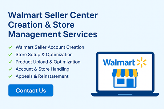 🚀 Walmart Seller Center Creation & Store Management Services